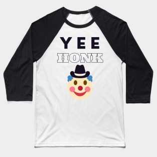 yeehonk Baseball T-Shirt